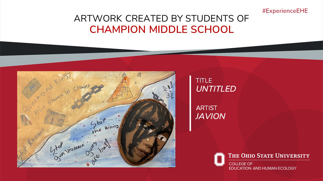 "Artwork created by students of Champion Middle School - Title: Untitled, Artist: Javion"