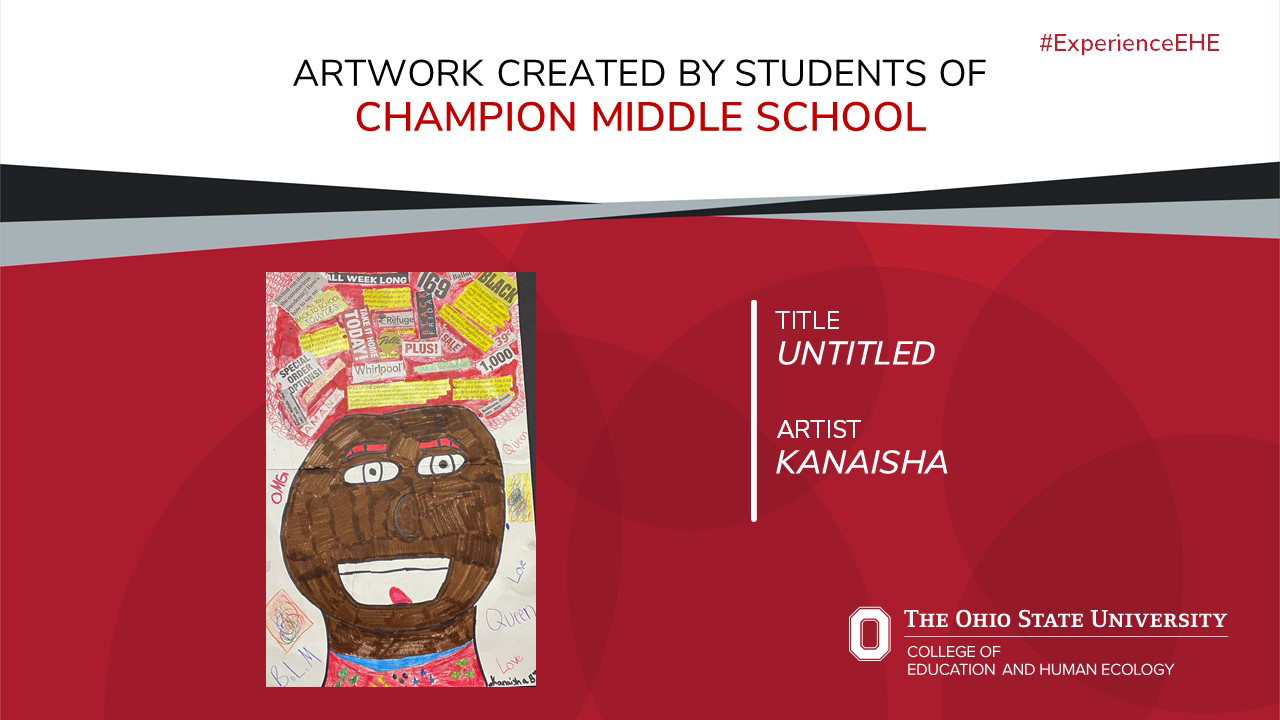 "Artwork created by students of Champion Middle School - Title: Untitled, Artist: Kanaisha"