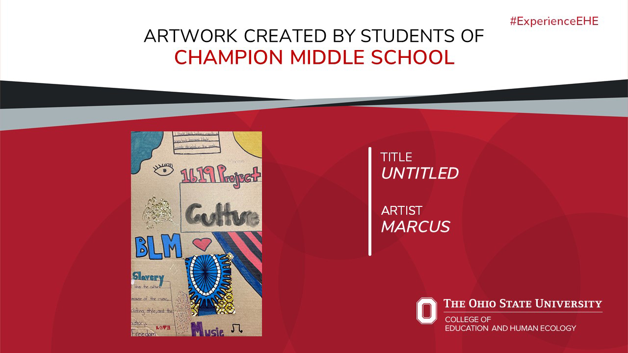 "Artwork created by students of Champion Middle School - Title: Untitled, Artist: Marcus"