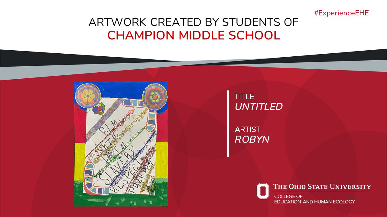 "Artwork created by students of Champion Middle School - Title: Untitled, Artist: Robyn"