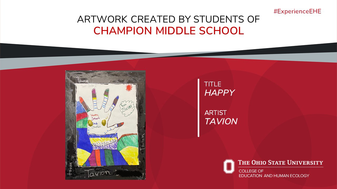"Artwork created by students of Champion Middle School - Title: Happy, Artist: Tavion"