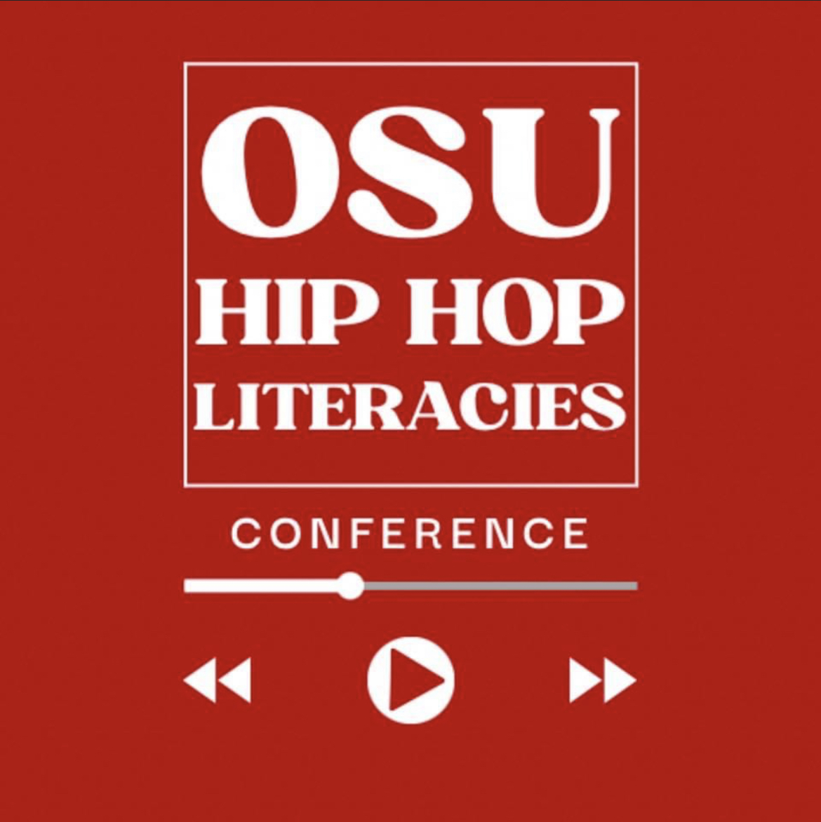 "OSU HIP HOP LITERACIES CONFERENCE" letters in a box that looks like it is on a media player like an iPod or application that plays music