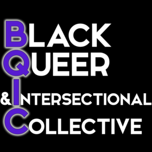 A black box holding the letters "BQIC" vertically while they spell out BLACK QUEER & INTERSECTIONAL COLLECTIVE