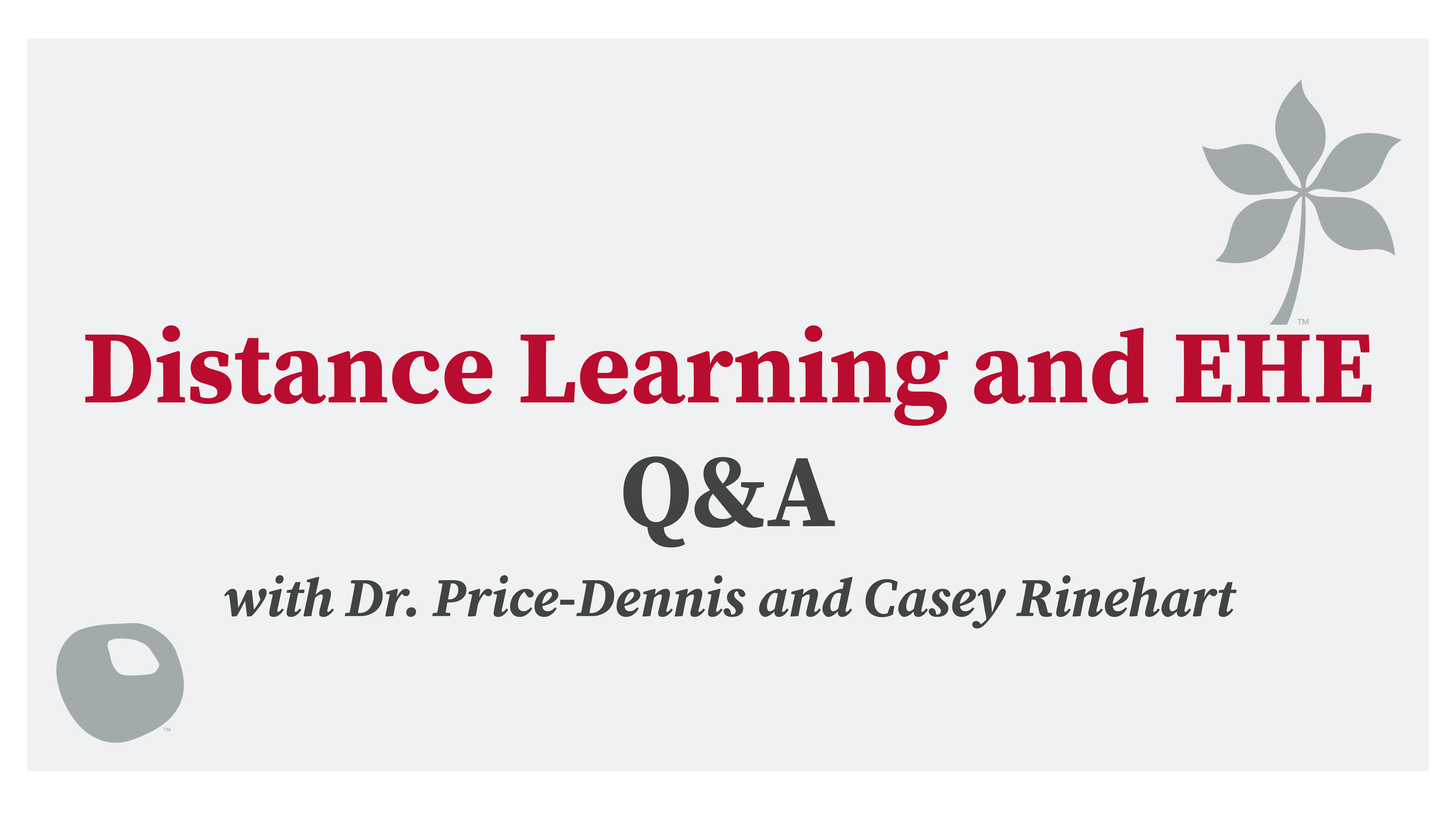 Distance Learning and EHE Q&A with Dr. Price-Dennis and Casey Rinehart